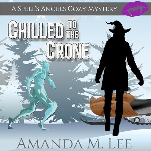 Chilled to the Crone by Amanda M. Lee
