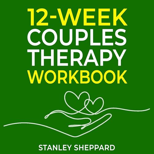 12-Week Couples Therapy Workbook by Stanley Sheppard