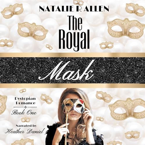 The Royal Mask by Natalie R Allen