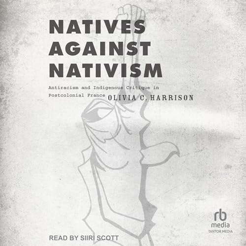 Natives against Nativism by Olivia C. Harrison