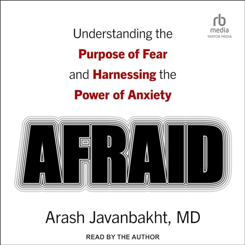 Afraid by Arash Javanbakht MD