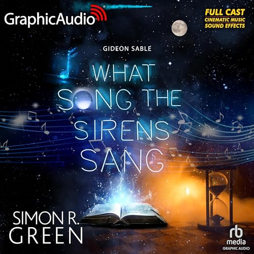 What Song the Sirens Sang (Dramatized Adaptation)