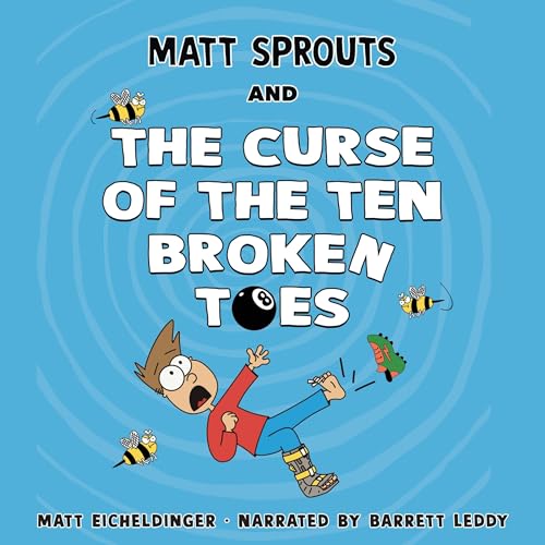 Matt Sprouts and the Curse of the Ten Broken Toes