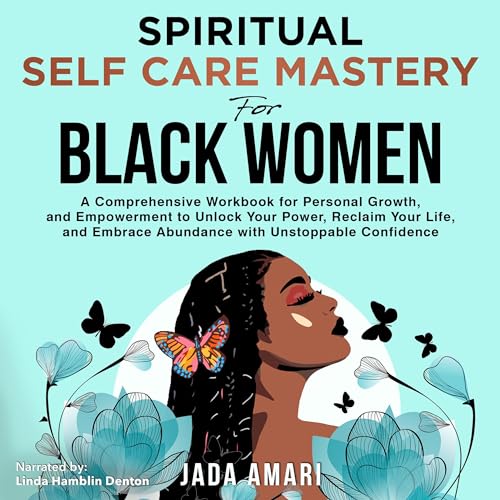Spiritual Self Care Mastery for Black Women