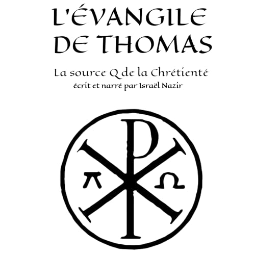 L'Evangile de Thomas [The Gospel of Thomas] by Israel Nazir