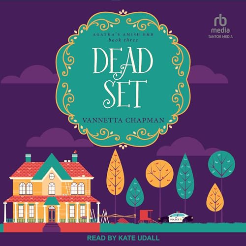 Dead Set by Vannetta Chapman