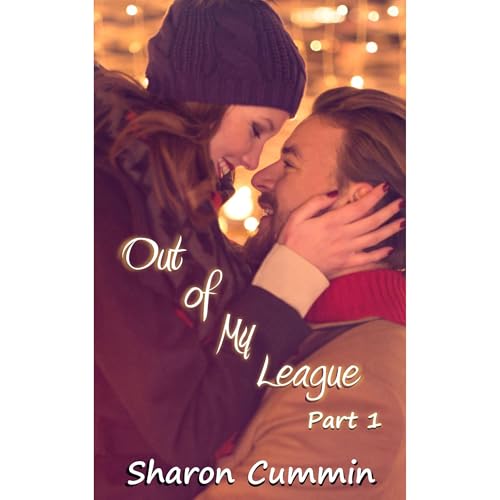 Out of My League, Part 1 (A Love for the Game #5.1) by Sharon Cummin