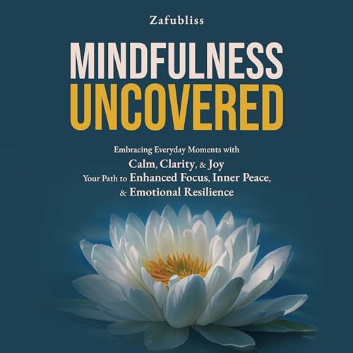 Mindfulness Uncovered by Zafubliss