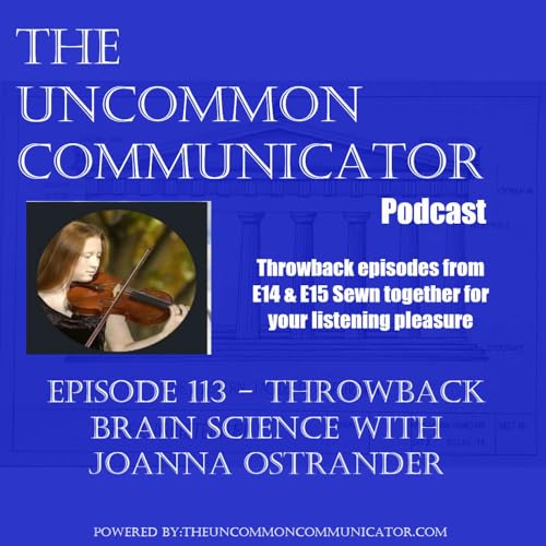 E113 - Throwback with Joanna Ostrander - Brain Science Communicating through Music Therapy by Unknown