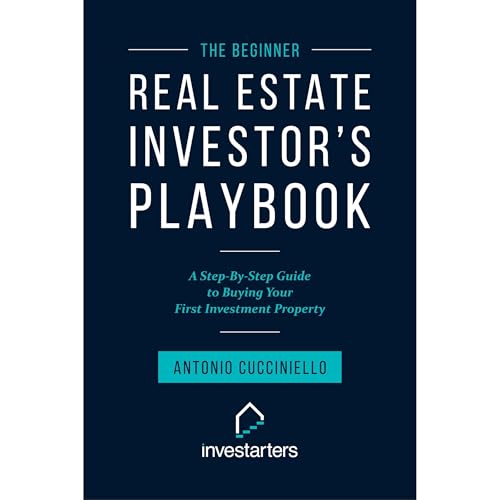 The Beginner Real Estate Investor Playbook by ANTONIO CUCCINIELLO