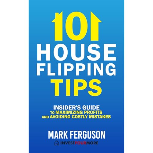 101 House Flipping Tips