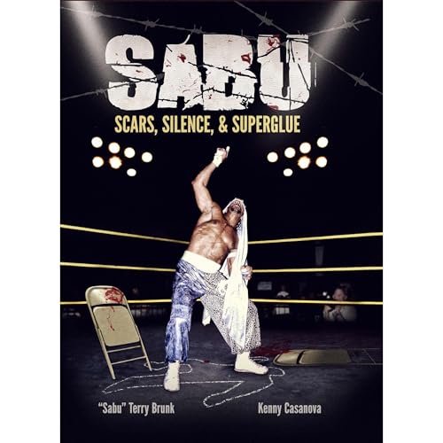 SABU: Scars, Silence, & Superglue by Terry Brunk