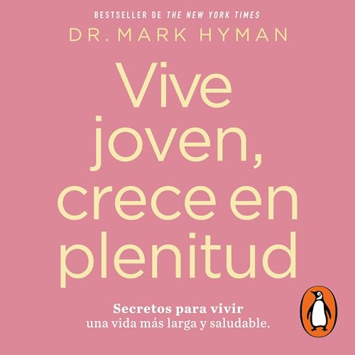 Vive joven, crece en plenitud [Young Forever]