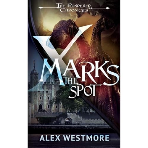 X Marks The Spot by Alex Westmore