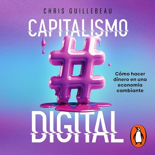 Capitalismo digital [Gonzo Capitalism]