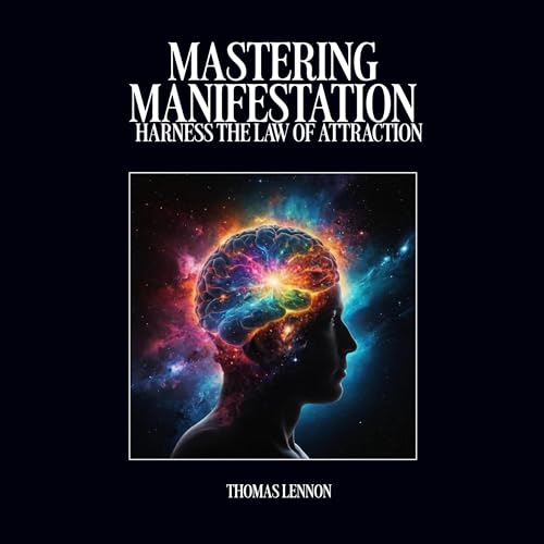 Mastering Manifestation by Thomas Lennon