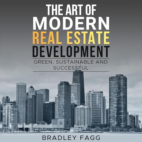 The Art of Modern Real Estate Development
