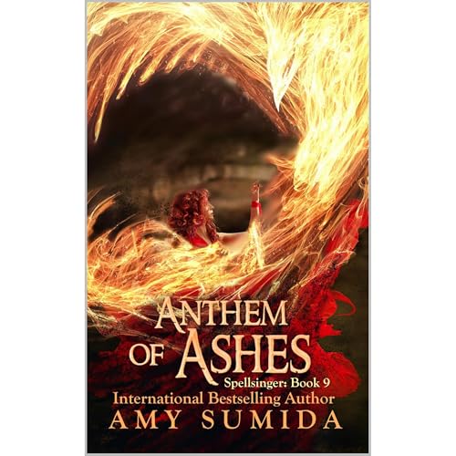 Anthem of Ashes by Amy Sumida