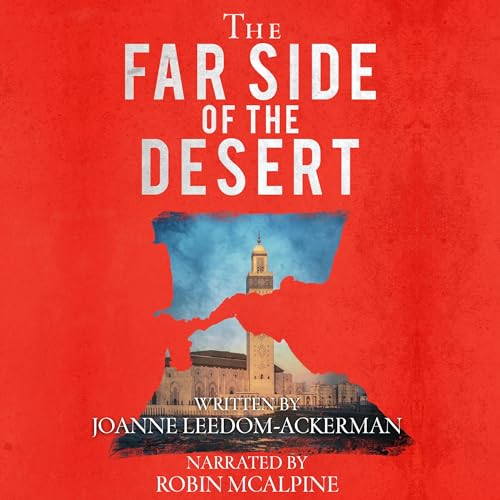 The Far Side of the Desert by Joanne Leedom-Ackerman