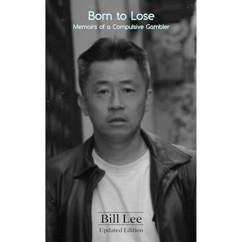 Born to Lose: Memoirs of a Compulsive Gambler