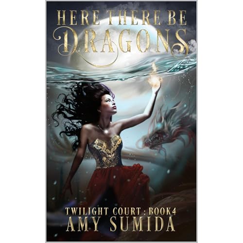 Here There be Dragons by Amy Sumida