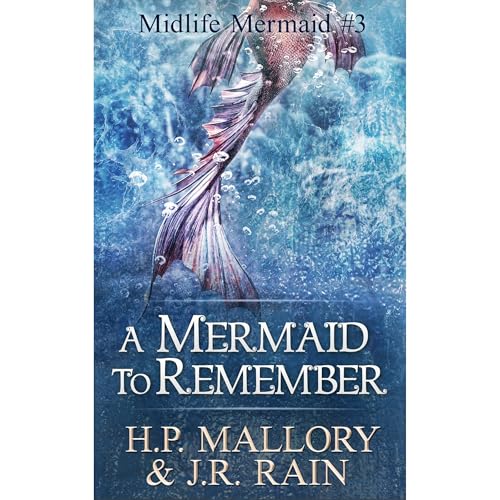 A Mermaid to Remember by J.R. Rain