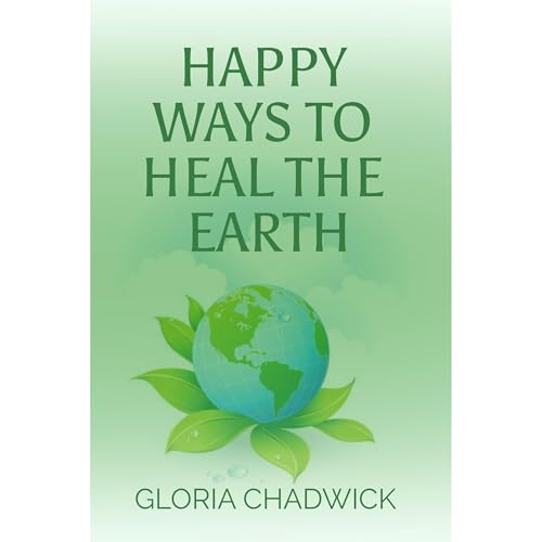Happy Ways to Heal the Earth