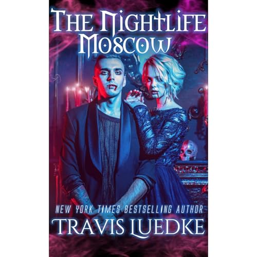 The Nightlife Moscow (Paranormal and Urban Fantasy)