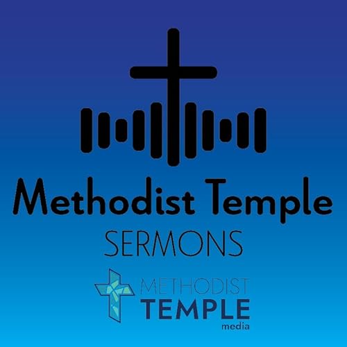 Methodist Temple Sermons