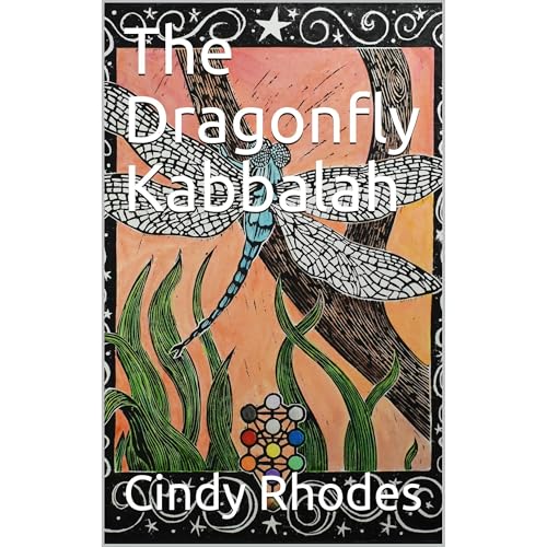 The Dragonfly Kabbalah by Cindy Rhodes