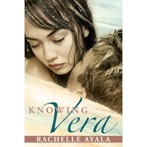 Knowing Vera by Rachelle Ayala
