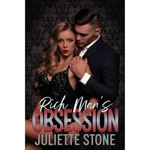 Rich Man's Obsession by Juliette Stone