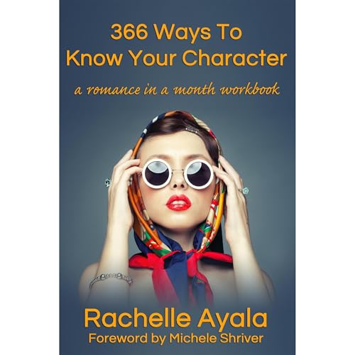 366 Ways To Know Your Character by Rachelle Ayala