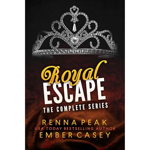 Royal Escape: The Complete Series by Renna Peak