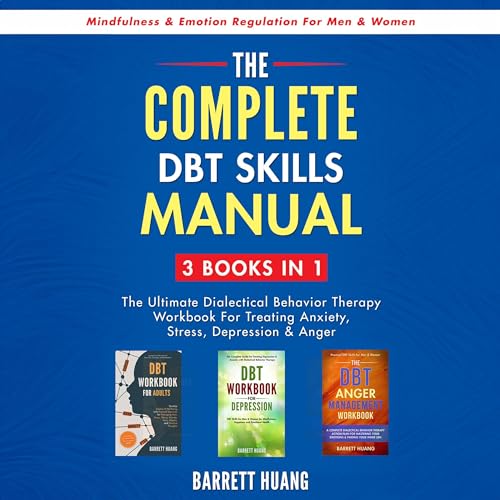 The Complete DBT Skills Manual: 3 Books in 1