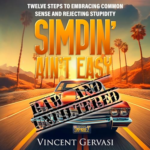Simpin’ Ain’t Easy by Vincent Gervasi