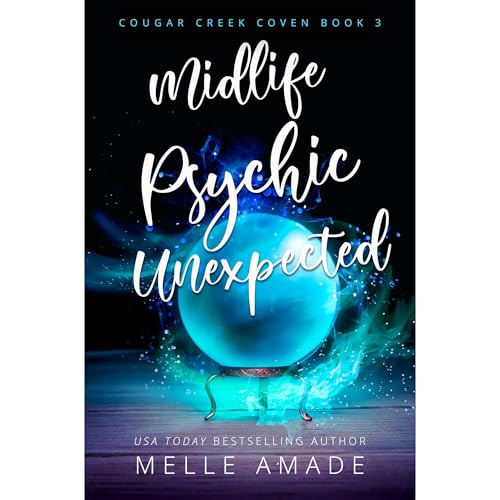 Midlife Psychic Unexpected by Melle Amade