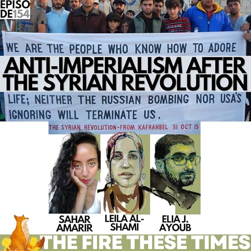 154/ Anti-Imperialism After the Syrian Revolution w/ Sahar Amarir by Unknown