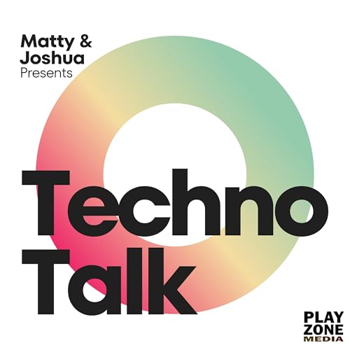 Techno Talk with Matty and Joshua by Playzone Media