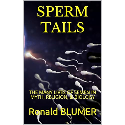 SPERM TAILS by Ronald BLUMER