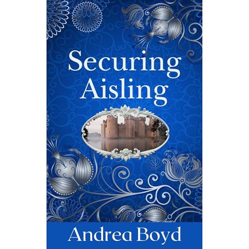 Securing Aisling by Andrea Boyd