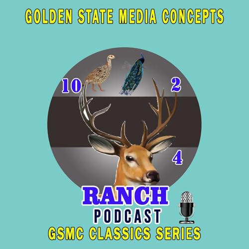 GSMC Classics: 10-2-4 Ranch by GSMC Action Podcasts