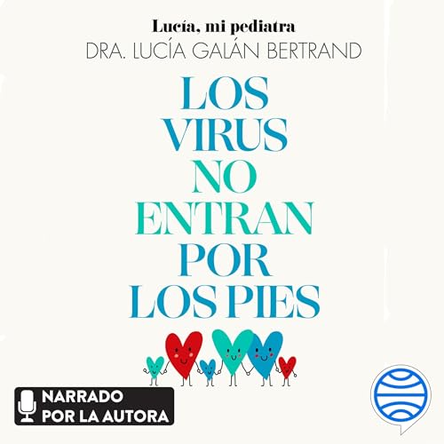 Los virus no entran por los pies by Lucía Galán Bertrand