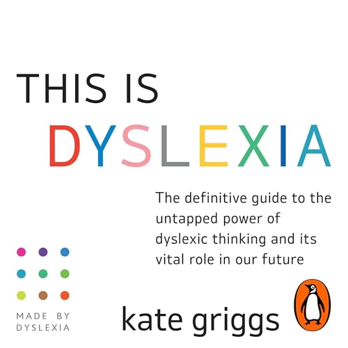 This Is Dyslexia by Kate Griggs