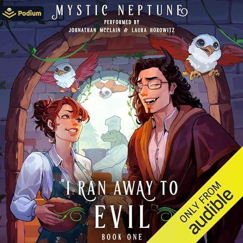 I Ran Away to Evil: A Cozy LitRPG Rom-Com by Mystic Neptune