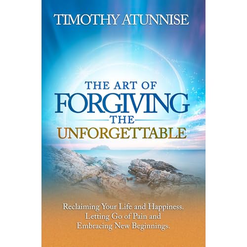 The Art of Forgiving the Unforgettable