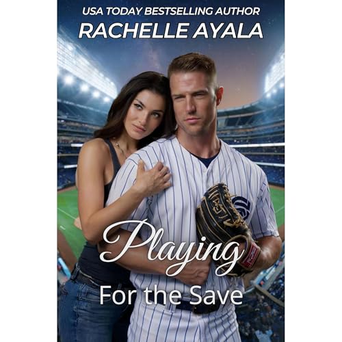 Playing for the Save by Rachelle Ayala
