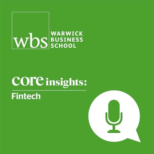 Core Insights: Fintech by Warwick Business School