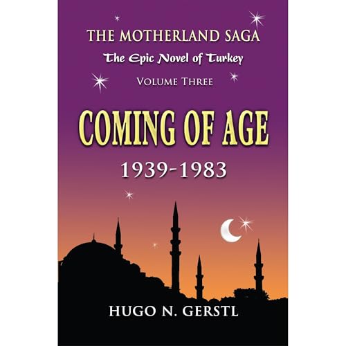 COMING OF AGE: 1939 – 1983, Volume Three – The Motherland Saga