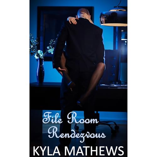 File Room Rendezvous (A Steamy Short Story) by Kyla Mathews